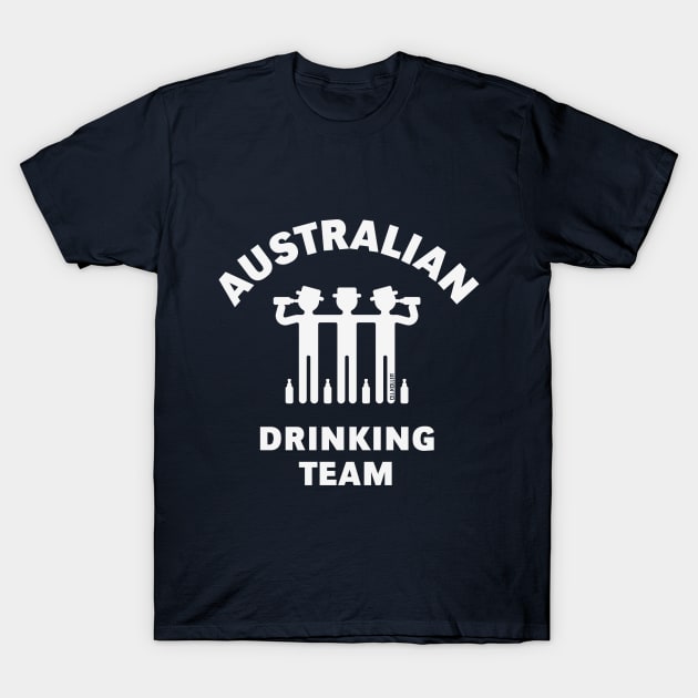 Australian Drinking Team (Booze / Beer / Alcohol / White) T-Shirt by MrFaulbaum